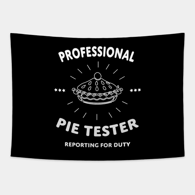 Professional Pie Tester Tapestry by WAADESIGN