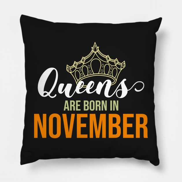 Queens are born in November Pillow by PlusAdore