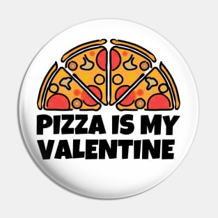 Pizza is My Valentine Pin