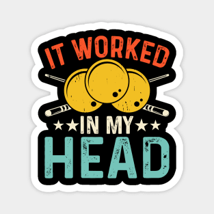 It Worked In My Head T shirt For Women T-Shirt Magnet