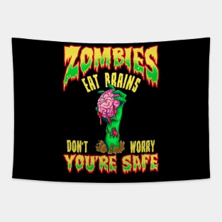 Funny Zombies Eat Brains Don't Worry You're Safe Tapestry