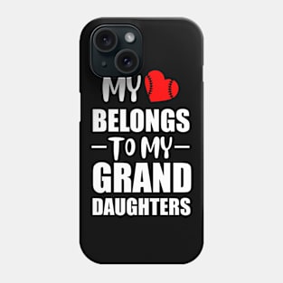 My Heart Belongs To My granddaughters Phone Case