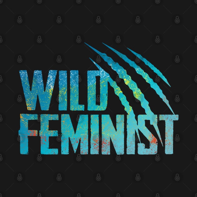 Wild Feminist by Finito_Briganti