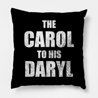 The Carol to His Daryl Pillow