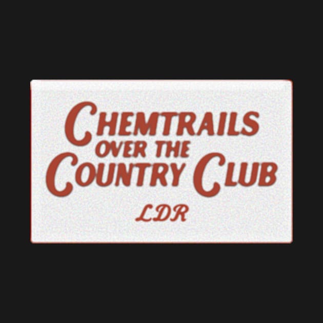 Vintage Chemtrails Over the Country Club - LDR by Erin Smart