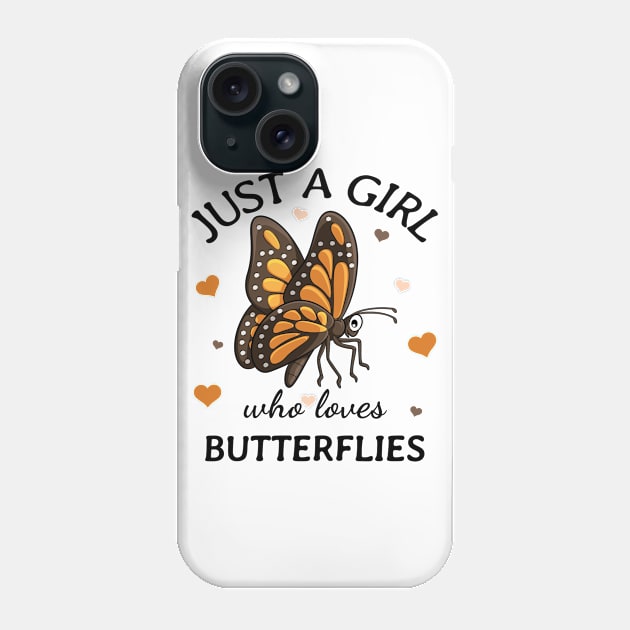 Just a Girl Who Loves butterflies Gift Phone Case by Terlis Designs