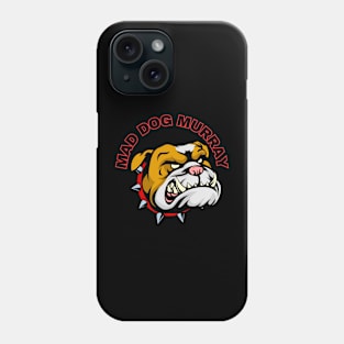 Mad Dog Murray Phone Case