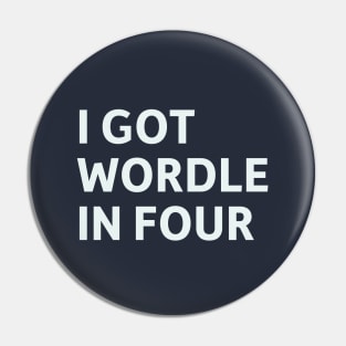 I Got Wordle in Four Pin