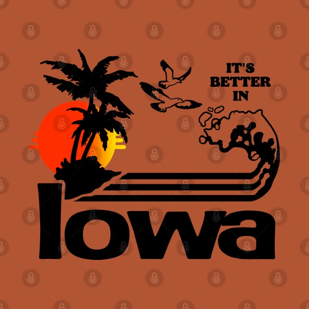 It's Better In Iowa by darklordpug