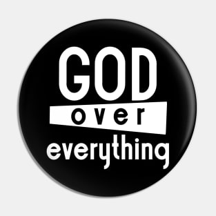 God Over Everything Pin