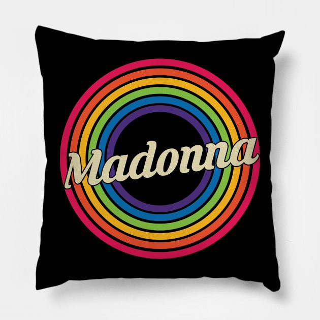Madonna - Retro Rainbow Style Pillow by MaydenArt