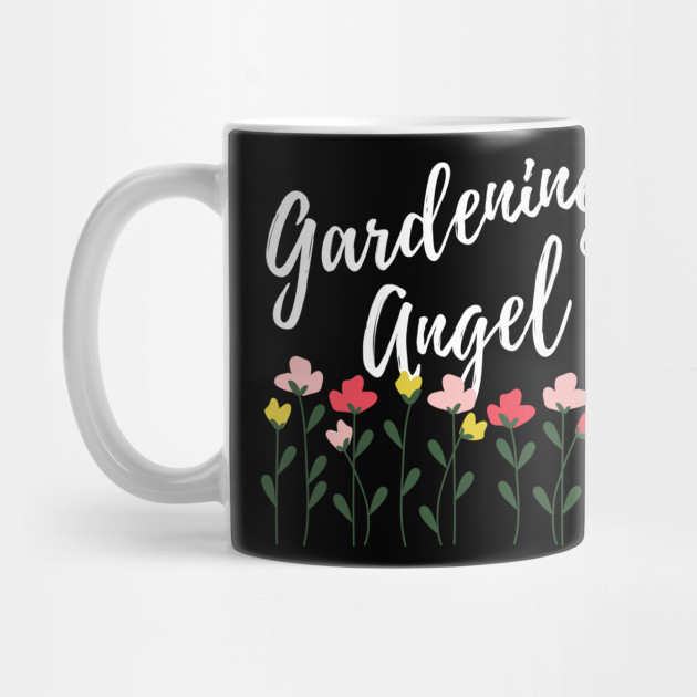 Gardening Angel Gardening Mug Teepublic