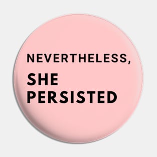 Nevertheless, she persisted. Pin