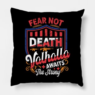 Fear  not death Pillow