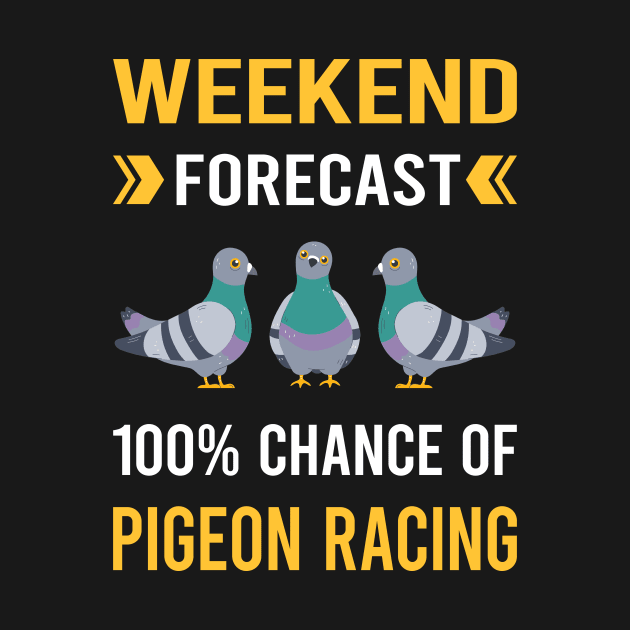 Weekend Forecast Pigeon Racing Race by Bourguignon Aror