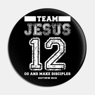Team Jesus 12 Go and Make Disciples Pin
