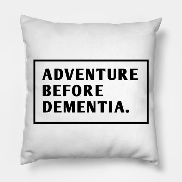 Adventure Before Dementia Pillow by BlackMeme94