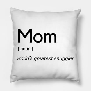 Mom Snuggles Pillow