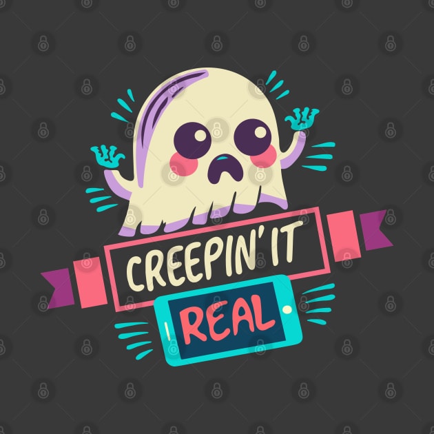 Creeping it real ghost halloween shirt by Cyrah's Collection