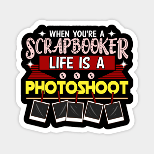 When You're a Scrapbooker Life is a Photoshoot Magnet