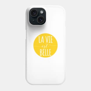 la vie est belle, life is beautiful Phone Case