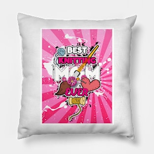 best knitting mom ever Pillow