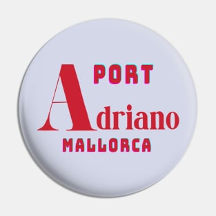 Port Adriano, El Toro Mallorca Spain Pin