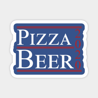 Pizza and Beer 2020 Funny Political Campaign Slogan Magnet