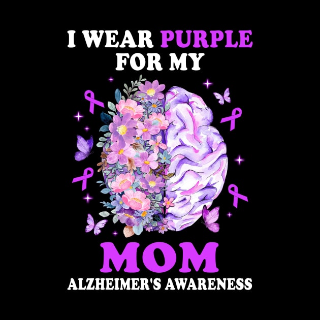 I Wear Purple For My Mom Alzheimer's Awareness Brain by James Green