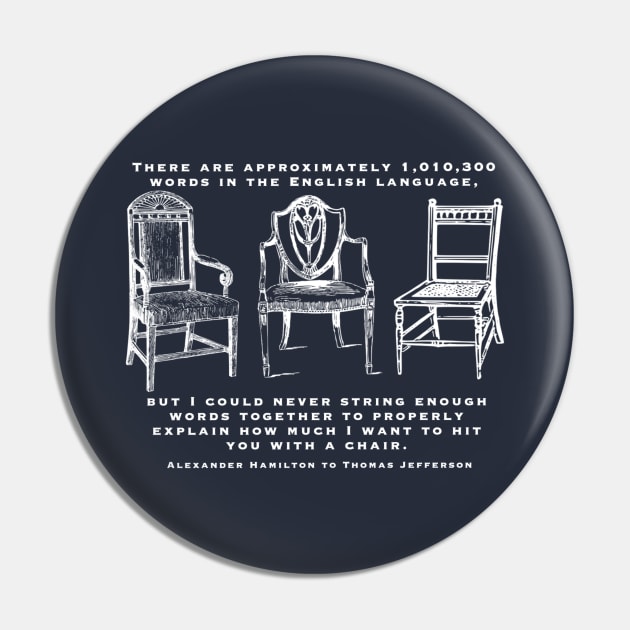 Hit You with a Chair (Dark Shirt version) Pin by Aeriskate