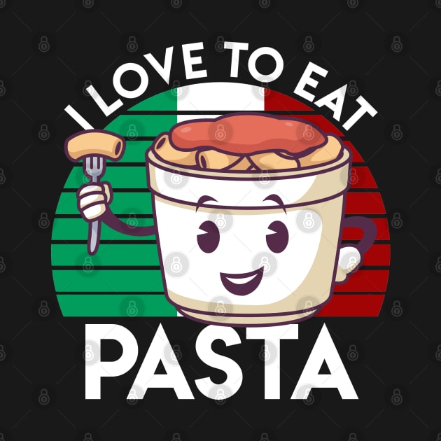 I LOVE TO EAT PASTA by BEEtheTEE