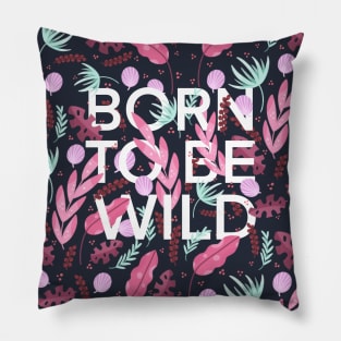 Born to be wild Pillow