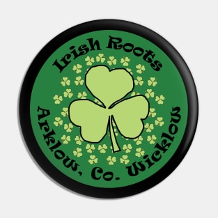 Irish Roots Arklow County Wicklow Pin