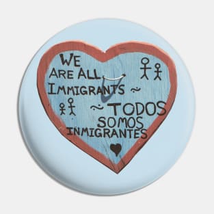 We Are All Immigrants Pin