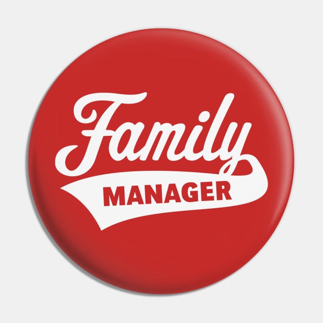 Family Manager / White Pin by MrFaulbaum