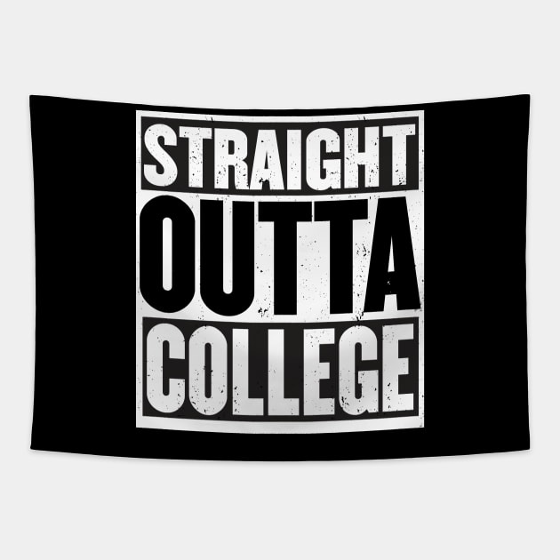 STRAIGHT Outta COLLEGE Graduate 2018 Tapestry by YellowDogTees