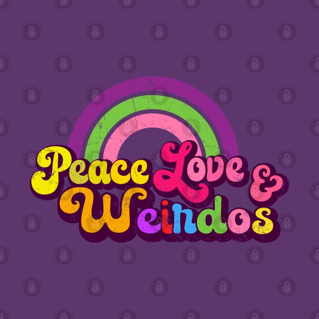 Peace Love Weirdos - Retro Rainbow by Jitterfly