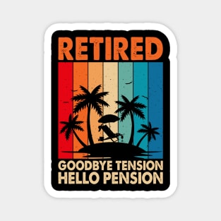 Retired Goodbye Tension Hello Pension T shirt For Women T-Shirt Magnet