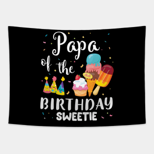 Papa Of The Birthday Sweetie Happy To Cake Ice Cream Lover Tapestry