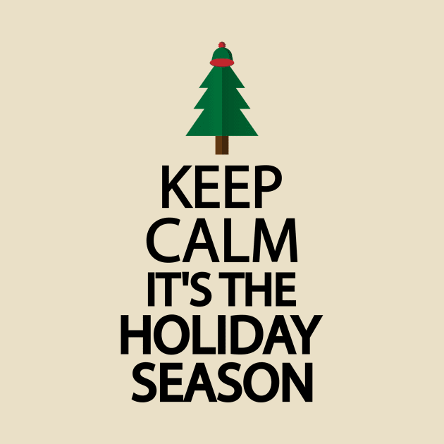 Keep calm it's the holiday season by D1FF3R3NT