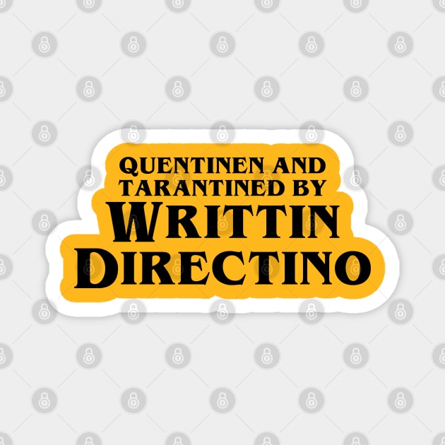 Quentinen and Tarantined by Writtin Directino Magnet by UnironicallyIronic