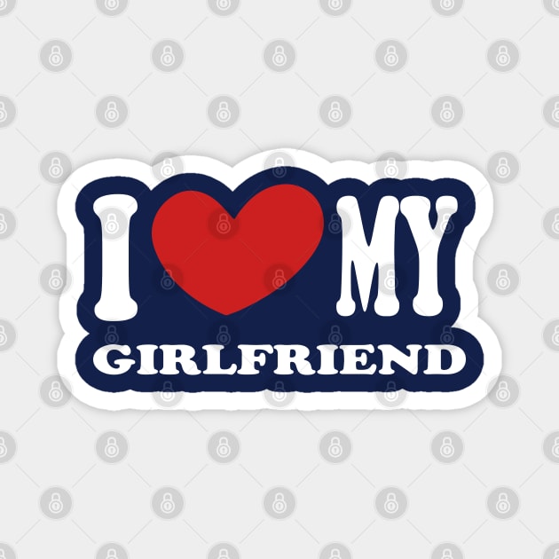 i love my girlfriend Magnet by illustraa1