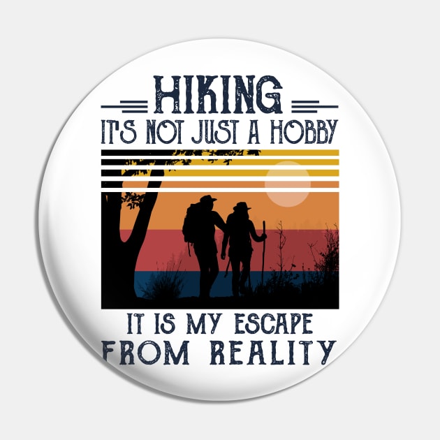 Hiking it's not just a hobby, it is my escape from reality Pin by JameMalbie