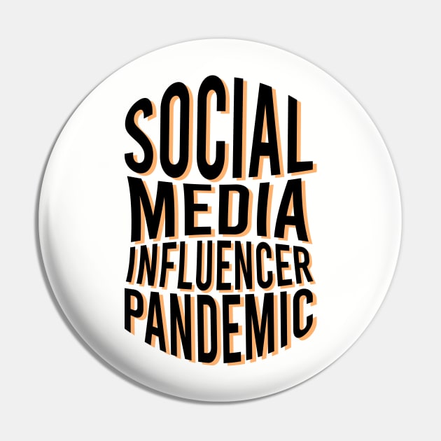 Social Media Influencer Pandemic Pin by Worldengine