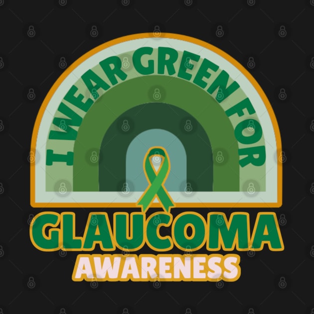 I Wear Green For Glaucoma Awareness by TidenKanys