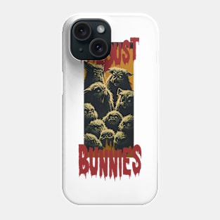 The Dust Bunnies Phone Case