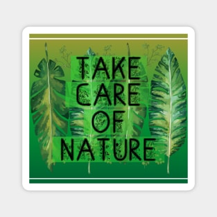 Take care of nature Magnet