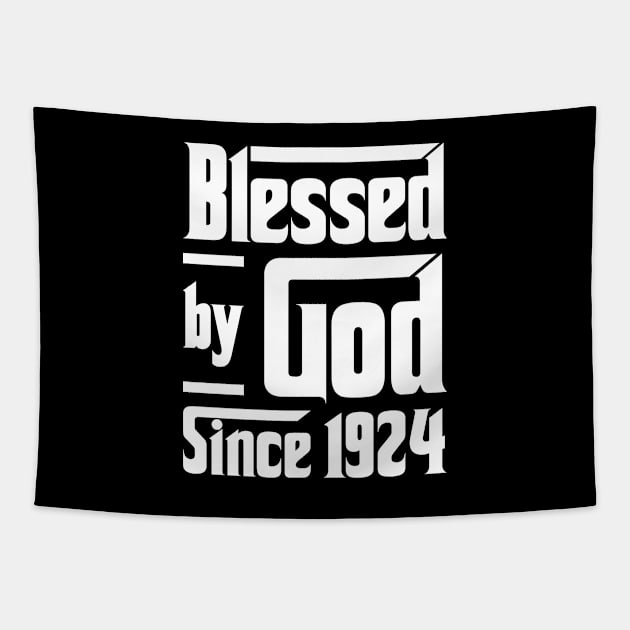 Blessed By God Since 1924 Tapestry by JeanetteThomas