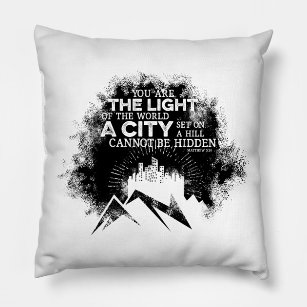 You are the light of the world a city set on a hill cannot be hidden. Pillow by Reformer