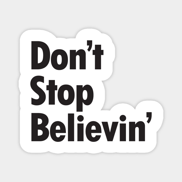 Journey - Don't Stop Believin' Tshirt and Apparel Magnet by Sonoran Design and Custom Apparel